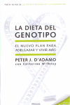 DIETA DEL GENOTIPO, LA - EL NUEVO PLAN PARA ADELGAZAR Y VIVIR MAS