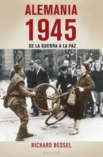 ALEMANIA 1945 DE LA GUERRA A LA PAZ
