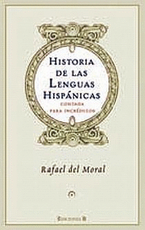 HISTORIA DE LAS LENGUAS HISPANICAS CONTADA PARA INCREDULOS