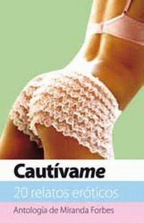 CAUTIVAME - 20 RELATOS EROTICOS