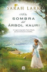 A LA SOMBRA DEL ÁRBOL KAURI - TRILOGIA KAURI 2