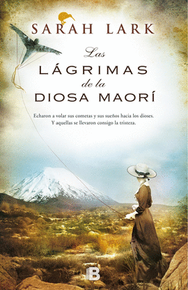 LAS LÁGRIMAS DE LA DIOSA MAORÍ - TRILOGÍA KAURI 3