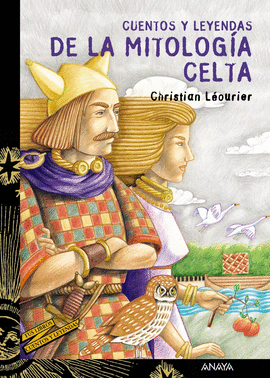 CUENTOS Y LEYENDAS DE LA MITOLOGÍA CELTA