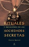 RITUALES INICIACIONES SOCIEDADES SECRETA