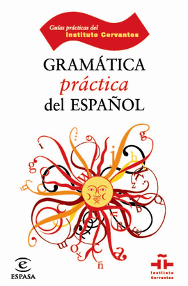 GRAMATICA PRACTICA DEL ESPAÑOL (INSTITUTO CERVANTES)