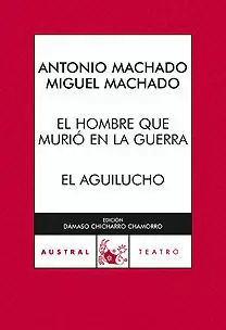 EL HOMBRE QUE MURIO EN LA GUERRA / EL AGUILUCHO
