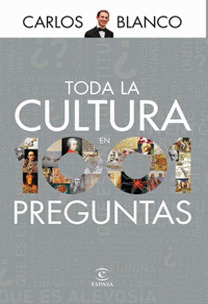 TODA LA CULTURA EN 1001 PREGUNTAS