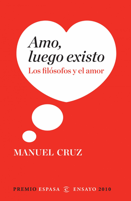 AMO, LUEGO EXISTO - LOS FILOSOFOS Y EL AMOR