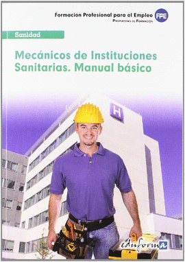 MECANICOS DE INSTITUCIONES SANITARIAS. MANUAL BASICO - SANIDAD