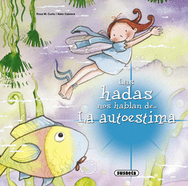 LAS HADAS NOS HABLAN DE LA AUTOESTIMA