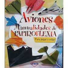 AVIONES MANUALIDADES DE PAPIROFLEXIA