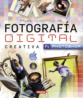 ATLAS ILUSTRADO DE FOTOGRAFÍA DIGITAL CREATIVA CON PHOTOSHOP