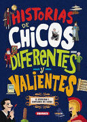 HISTORIAS DE CHICOS DIFERENTES Y VALIENTES