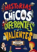 HISTORIAS DE CHICOS DIFERENTES Y VALIENTES