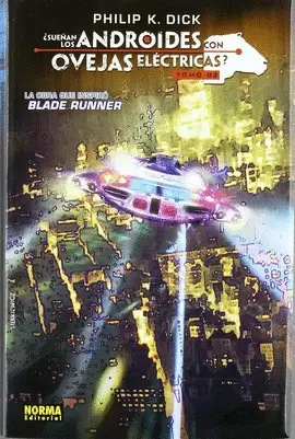 ¿SUEÑAN ANDROIDES OVEJAS ELECTRICAS? TOMO 2 (ILUSTRADO)