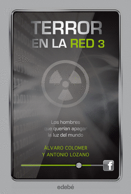 TERROR EN LA RED III: LOS HOMBRES QUE QUERÍAN APAGAR LA LUZ DEL MUNDO