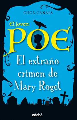 EL JOVEN POE: EL EXTRAÑO CRIMEN DE MARY ROGET