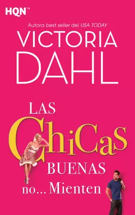 LAS CHICAS BUENAS NO? MIENTEN
