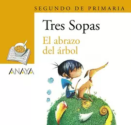 TRES SOPAS. EL ABRAZO DEL ÁRBOL SEGUNDO DE PRIMARIA