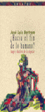¿HACIA EL FIN DE LO HUMANO?