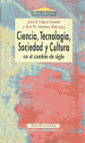CIENCIA,TECNOLOGIA,SOCIEDAD CULTURA CAMBIO