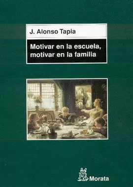 MOTIVAR EN LA ESCUELA, MOTIVAR EN LA FAMILIA
