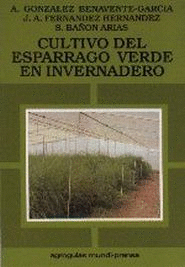 EL CULTIVO DEL ESPÁRRAGO VERDE EN INVERNADERO