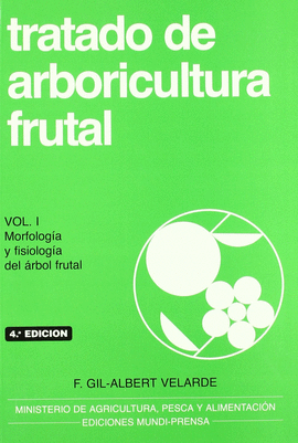 TRATADO DE ARBORICULTURA FRUTAL, VOL. I