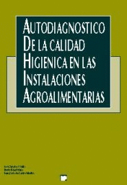 AUTODIAGNÓSTICO DE LA CALIDAD HIGIÉNICA EN LAS INSTALACIONES AGROALIMENTARIAS