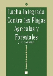 LUCHA INTEGRADA CONTRA PLAGAS AGRI.FORESTAL