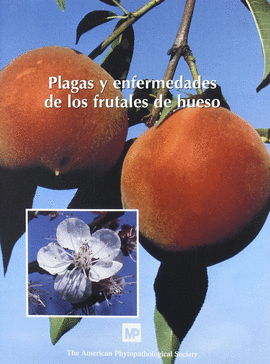 PLAGAS Y ENFERMEDADES DE LOS FRUTALES DE HUESO