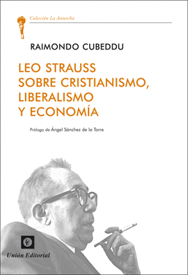 LEO STRAUSS SOBRE CRISTIANISMO, LIBERALISMO Y ECONOMÍA