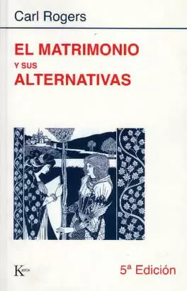 MATRIMONIO Y SUS ALTERNATIVAS, EL