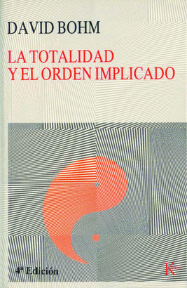 TOTALIDAD Y EL ORDEN IMPLICADO, LA