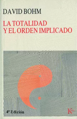 TOTALIDAD Y EL ORDEN IMPLICADO, LA