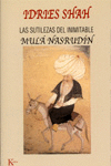 SUTILEZAS DEL INIMITABLE MULA NASRUDIN, LAS