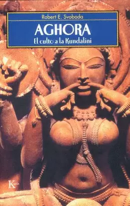 AGHORA, EL CULTO A LA KUNDALINI