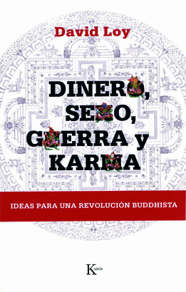 DINERO, SEXO, GUERRA Y KARMA