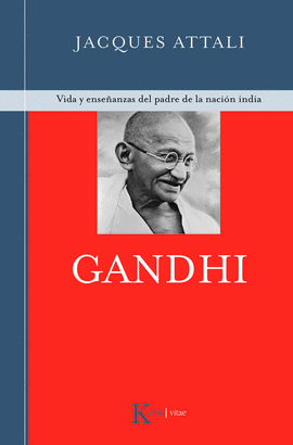 GANDHI VIDA Y ENSEÑANZA DEL PADRE DE LA NACION INDIA