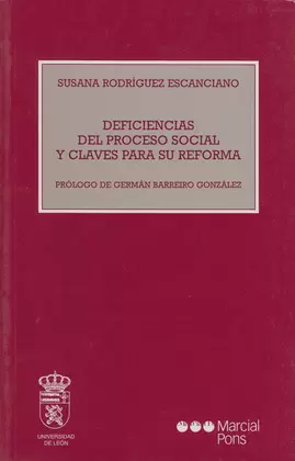 DEFICIENCIAS DEL PROCESO SOCIAL Y CLAVES PARA SU REFORMA