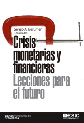 CRISIS MONETARIAS Y FINANCIERAS, LECCIONES PARA EL FUTURO