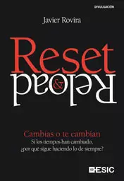 RESET & RELOAD : CAMBIAS O TE CAMBIAN : SI LOS TIEMPOS HAN CAMBIADO, ¿POR QUÉ SIGUE HACIENDO LO DE S