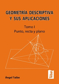 GEOMETRÍA DESCRIPTIVA Y SUS APLICACIONES I