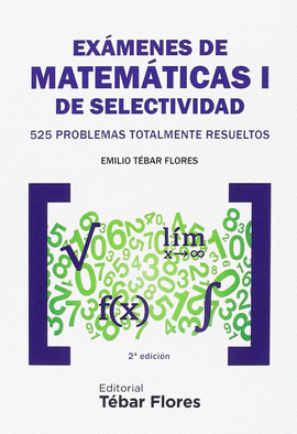 EXÁMENES DE MATEMÁTICAS I DE SELECTIVIDAD