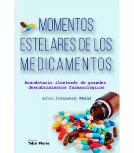 MOMENTOS ESTELARES DE LOS MEDICAMENTOS