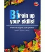 B1 TRAIN UP YOUR SKILLS