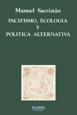 PACIFISMO ECOLOGIA Y POLITICA ALTERNATIVA