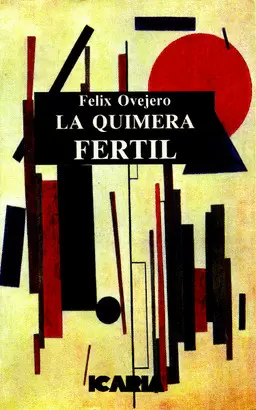 QUIMERA FERTIL. EL DESPROPOSITO DE LA TEORIA DE LA HISTORIA, LA