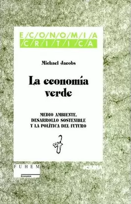 ECONOMIA VERDE. MEDIO AMBIENTE DESARROLLO SOSTENIBLE, LA