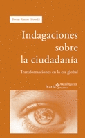 INDAGACIONES SOBRE LA CIUDADANIA TRANSFORMACIONES EN LA ERA GLOBAL